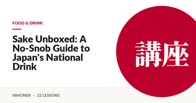 Food & drink — Sake Unboxed: A No-Snob Guide to Japan's National Drink
