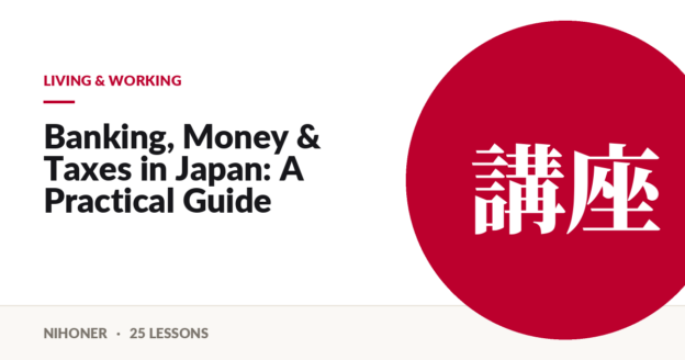 Living & working — Banking, Money & Taxes in Japan: A Practical Guide