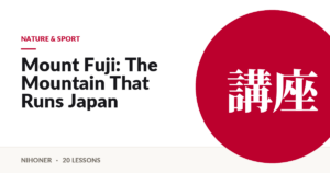 Nature & sport — Mount Fuji: The Mountain That Runs Japan