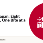 Eating Japan: Eight Regions, One Bite at a Time