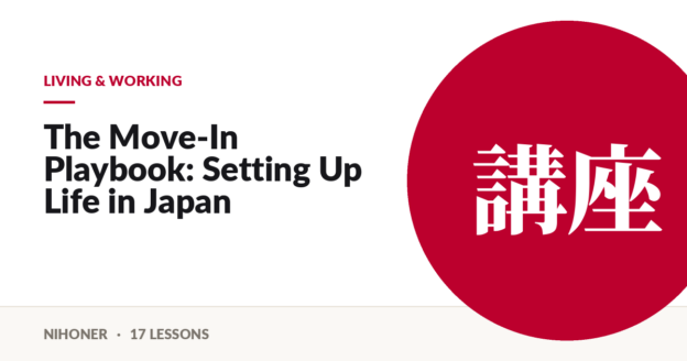 Living & working — The Move-In Playbook: Setting Up Life in Japan
