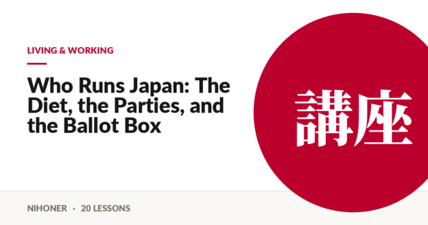 Living & working — Who Runs Japan: The Diet, the Parties, and the Ballot Box
